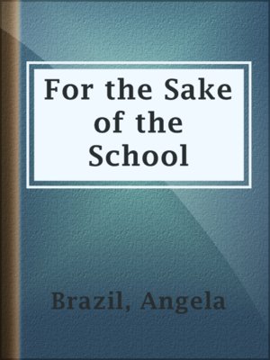 cover image of For the Sake of the School